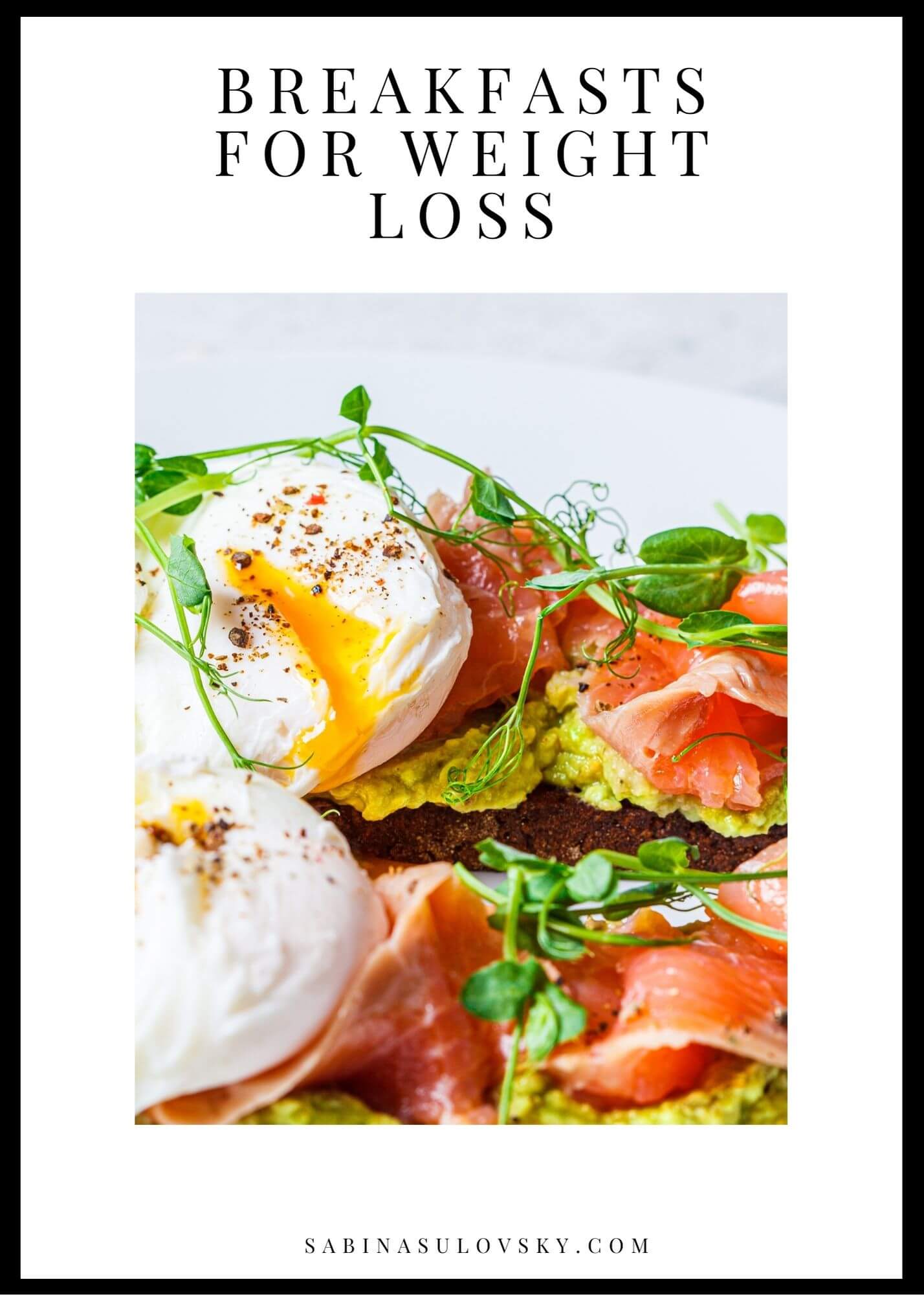 Breakfasts for weight loss Sabina Sulovsky 